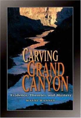 A book cover for the 1st edition of Wayne Ranney's book Carving Grand Canyon: Evidence, Theories, and Mystery (2005)