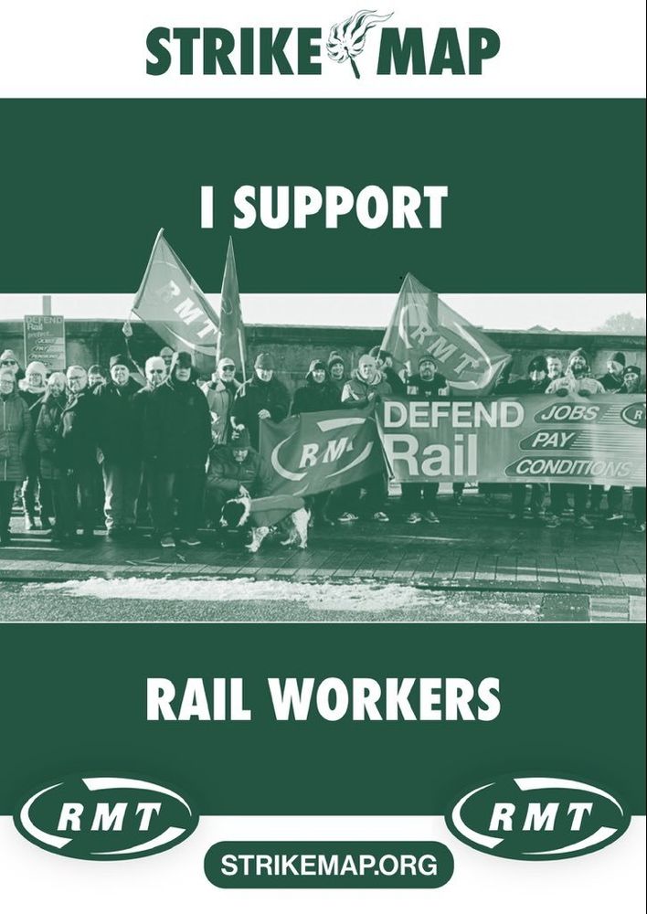 Strike map logo. Text reads I support rail workers. RMT logo. Text reads strike map.org. Picture of RMT picket line.