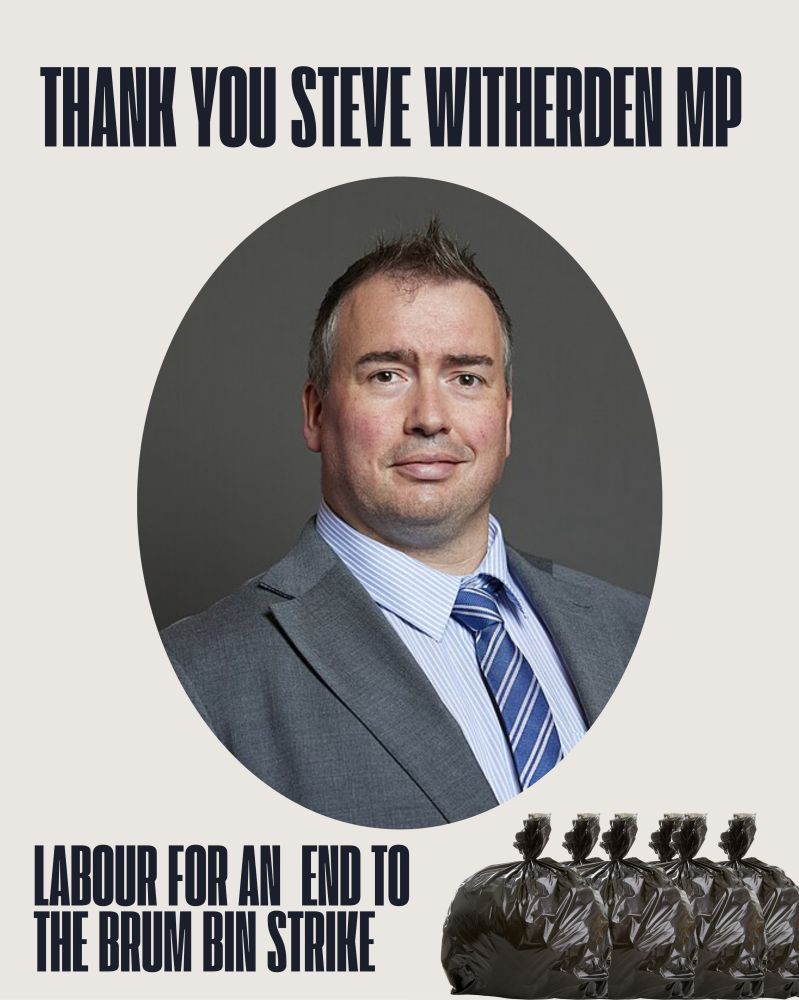 Promotional poster featuring Steve Witherden MP, with text thanking him and advocating for an end to the Brum Bin Strike. The image includes a portrait of Steve centered between supportive messages.