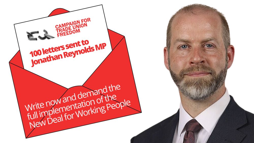 Image featuring an envelope labeled 'Campaign for Trade Union Freedom' with text stating '100 letters sent to Jonathan Reynolds MP' and urging action for the New Deal for Working People, next to a portrait of Jonathan Reynolds MP, who is smiling and wearing a suit.