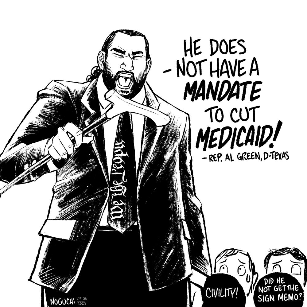Political cartoon. Rep Al Green, D-Texas standing up and pointing his cane yelling "HE DOES NOT HAVE A MANDATE TO CUT MEDICAID!"

In the lower corner are two people hiding behind round signs. One reads "Civility!" and the other says "Did he not get the sign memo?"