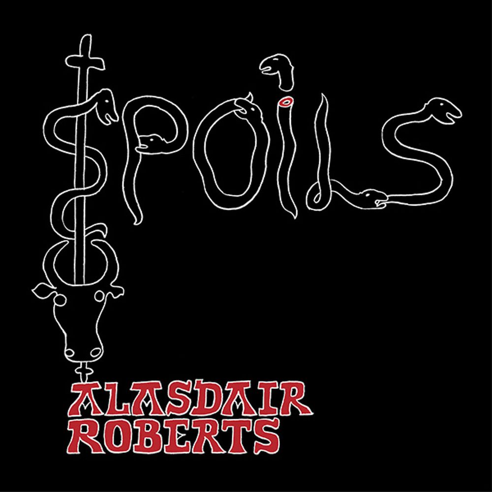 Album cover for Alasdair Roberts' "Spoils" (2009).  Features a drawing of an ox head on a pike, and snakes (and snake parts) forming the title of the record.