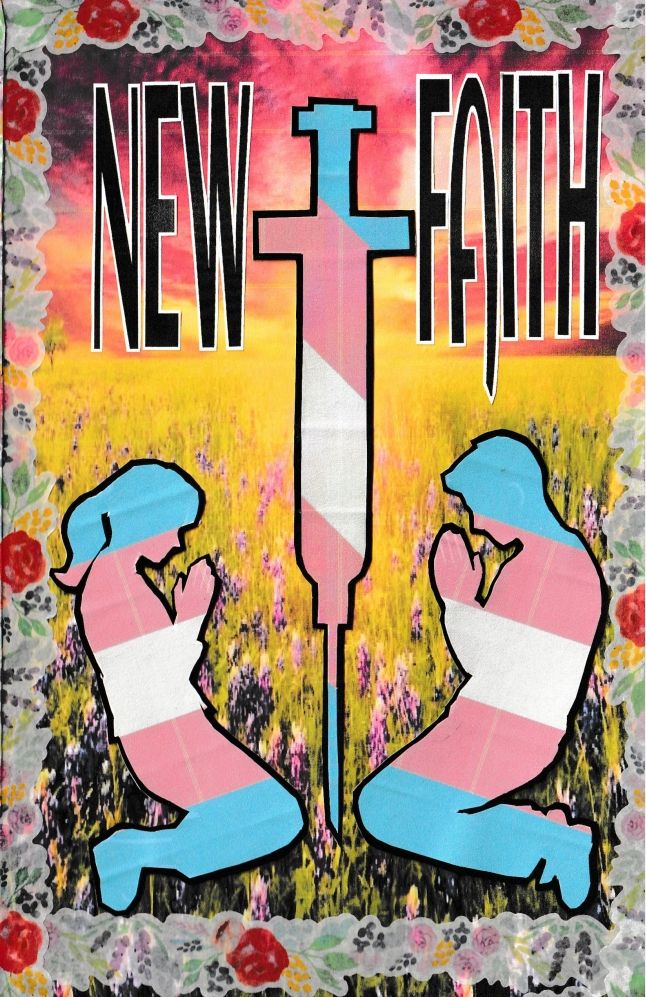 A zine with imagery of a man's and woman's silhouettes praying in front of an injection syringe, all of these colored like the trans pride flag. The syringe is positioned like a cross. The title of the zine is "NEW FAITH"