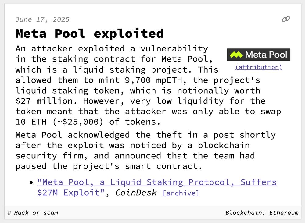 Meta Pool exploited
An attacker exploited a vulnerability in the staking contract for Meta Pool, which is a liquid staking project. This allowed them to mint 9,700 mpETH, the project's liquid staking token, which is notionally worth $27 million. However, very low liquidity for the token meant that the attacker was only able to swap 10 ETH (~$25,000) of tokens.
Meta Pool acknowledged the theft in a post shortly after the exploit was noticed by a blockchain security firm, and announced that the team had paused the project's smart contract.
