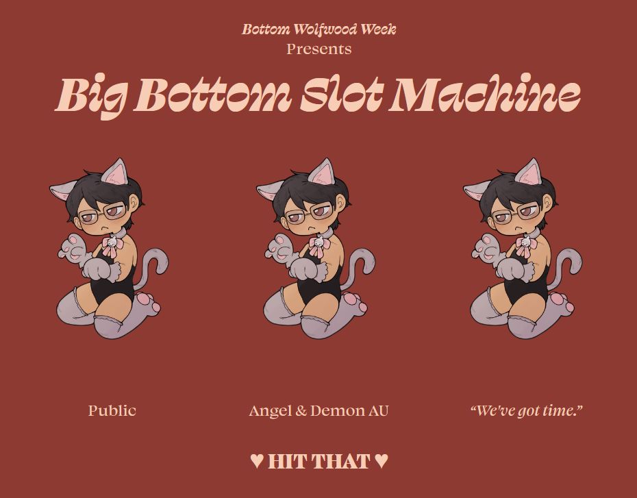 screenshot from big bottom slot machine from the bottom wolfwood week event, where a random combination of prompts is given. three versions of a drawing of wolfwood in a cat costume are shown along with the prompts Public, Angel & Demon AU, and "We've got time." Each prompt is below one of the drawings of wolfwood.