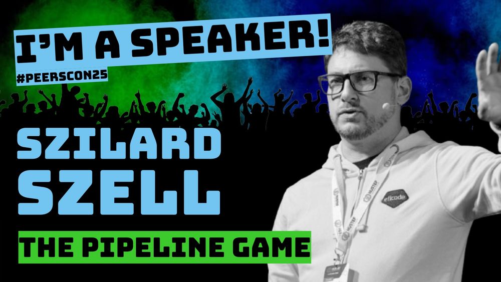 An on stage shot of Szilard with the following text: 
I'm a speaker
#PeersCon25

Szilard Szell 
The Pipeline Game