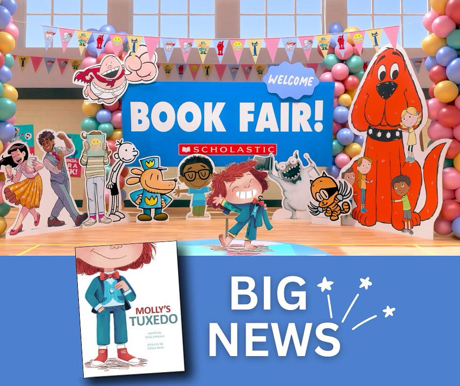 Info graphic with cover of Mollys Tuxedo picture book in front of a scholastic book fairs banner with many characters from other books. The words BIG NEWS and BOOK FAIR stand out.