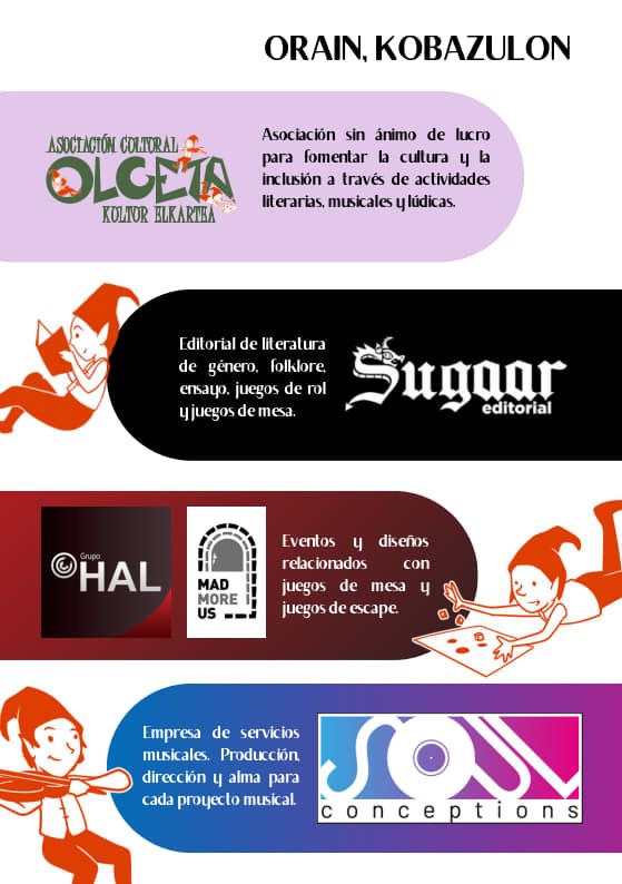 Entidades actualmente en Kobazulo:

Olgeta: Asociación sin ánimo de lucro.
Sugaar Editorial: Editorial literaria de género, folklore, ensayo, juegos de rol y juegos de mesa.
Grupo Ha/Mad More Us: Eventos y diseños relacionados con los juegos de mesa y juegos de escape.
Soul Conceptions: Empresa de servicios musiclaes. Producción, dirección y alma para cada proyecto musical.