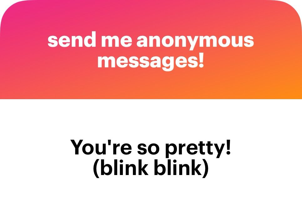 You're so pretty! (blink blink)