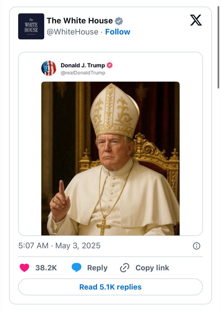 Twitter account of the the White House just shared a picture of the Trump post from his Truth Social where he AI‘d himself as the pope. 