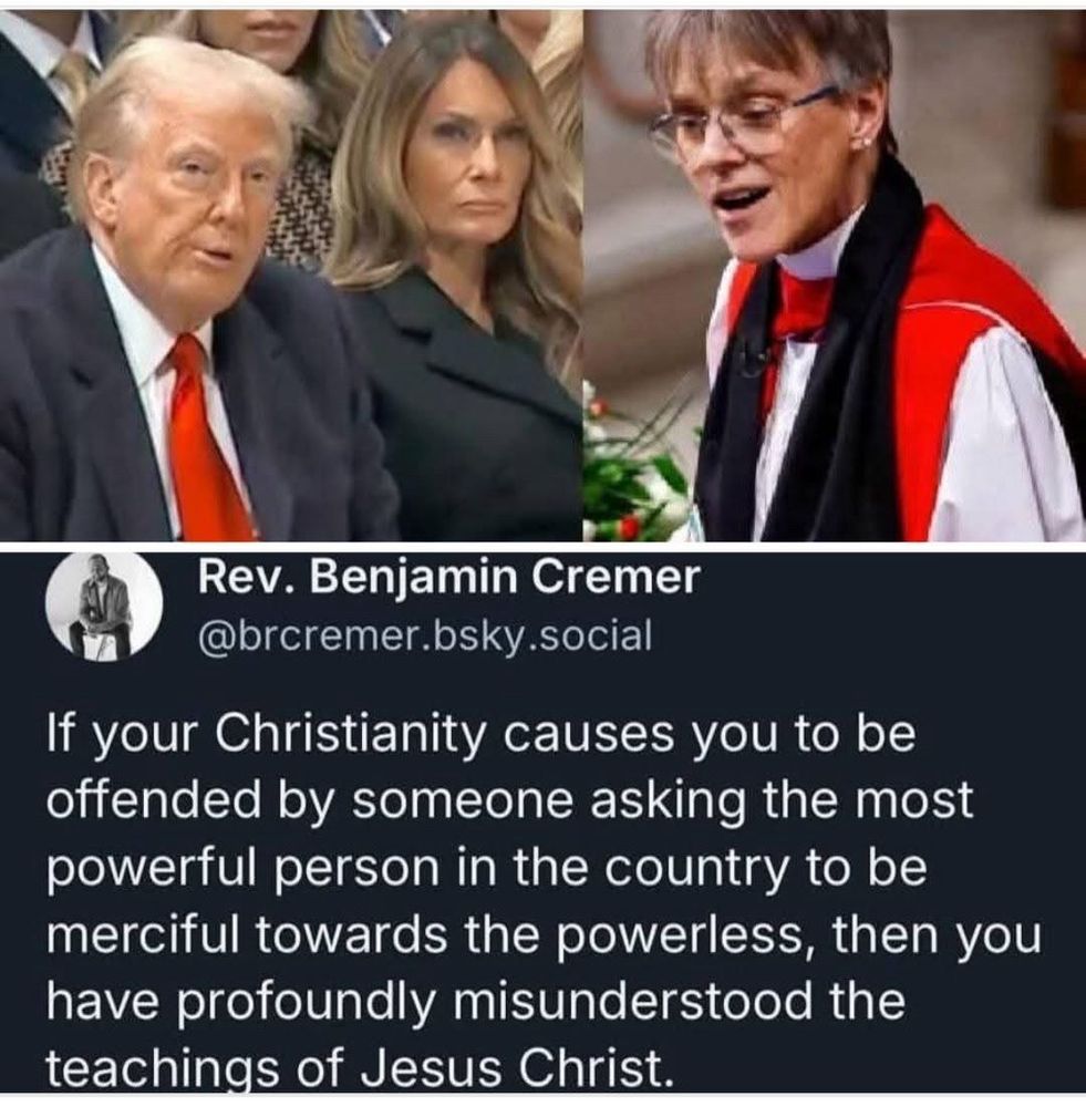 Rev. Benjamin Cremer
@brcremer.bsky.social
If your Christianity causes you to be offended by someone asking the most powerful person in the country to be merciful towards the powerless, then you have profoundly misunderstood the teachings of Jesus Christ.