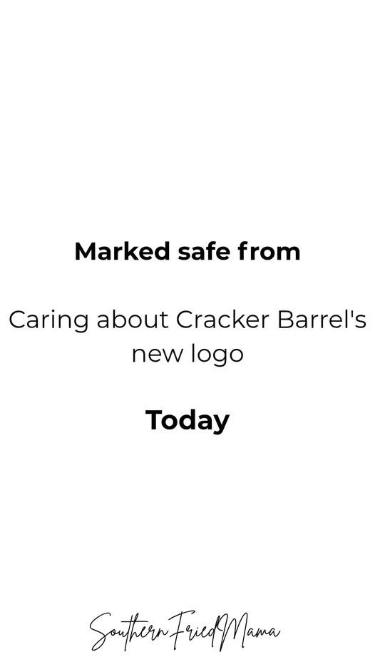 Marked safe from Caring about Cracker Barrel's new logo Today