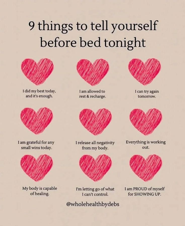 9 things to tell yourself before bed tonight.
Inspirational quotes underneath red crayon drawn styled hearts. 