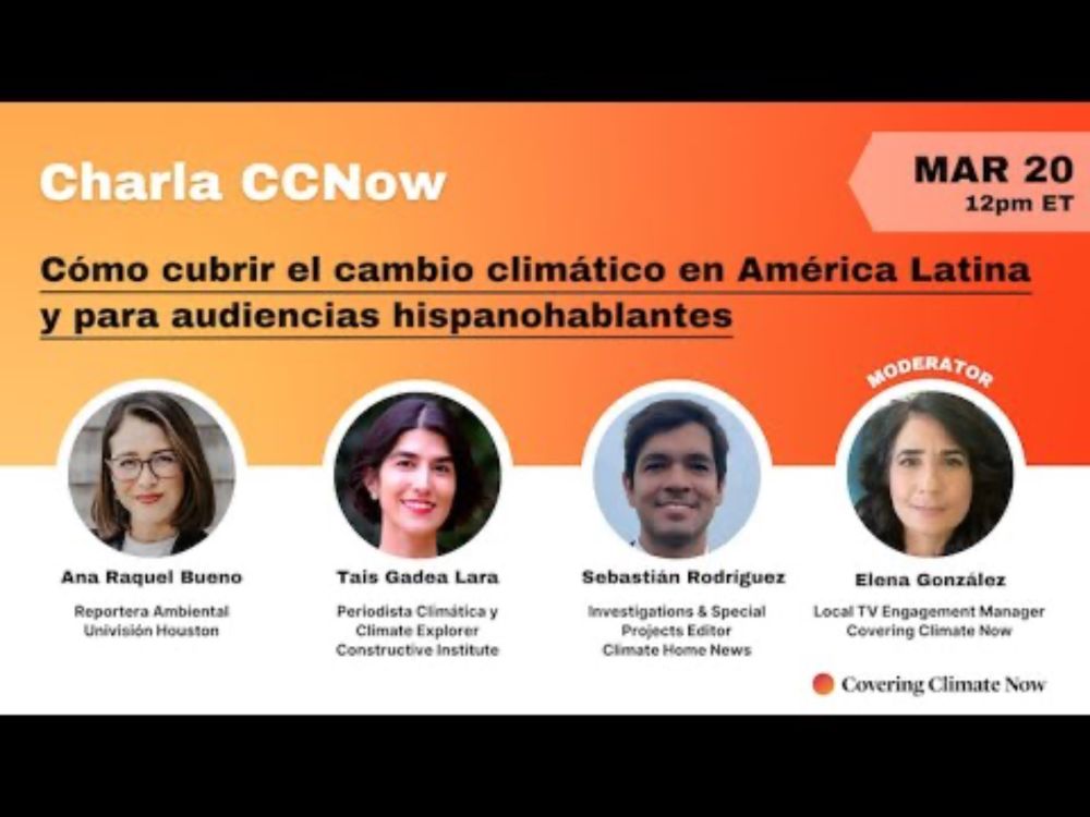 Charla CCNow: Cómo cubrir el cambio climático en América Latina y para audiencias hispanohablantes