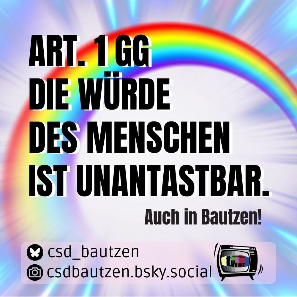 Art. 1 GG Die Würde des Menschen ist unantastbar, Auch in Bautzen! Handles bei Instagram und Bluesky