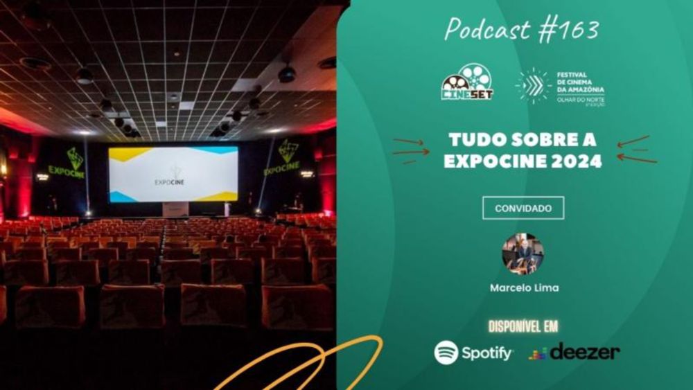 Tudo Sobre a Expocine 2024 | Podcast Cine Set #163