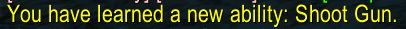 Text from World of Warcraft reading "You have learned a new ability: Shoot Gun."