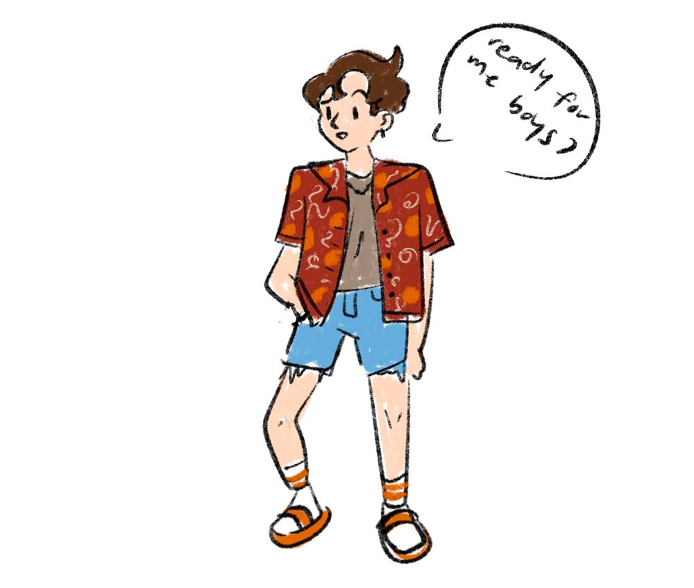 doodle of san wearing tiny jeans shorts, a red open orange shirt with a brown(ish) tank top underneath, white socks, and orange slippers. dan is saying "ready for me boys?"