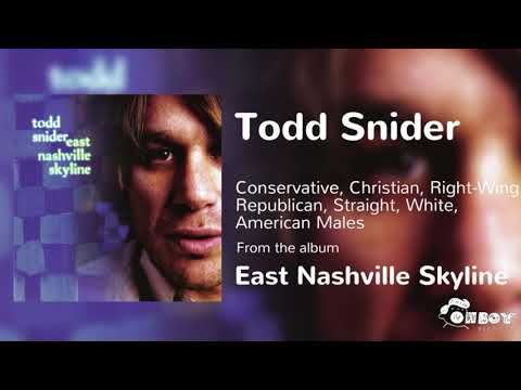 Todd Snider - Conservative, Christian, Right-Wing Republican, Straight, White, American Males