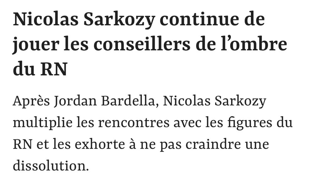Nicolas Sarkozy continue de jouer les conseillers de l’ombre du RN

Après Jordan Bardella, Nicolas Sarkozy multiplie les rencontres avec les figures du RN et les exhorte à ne pas craindre une dissolution.