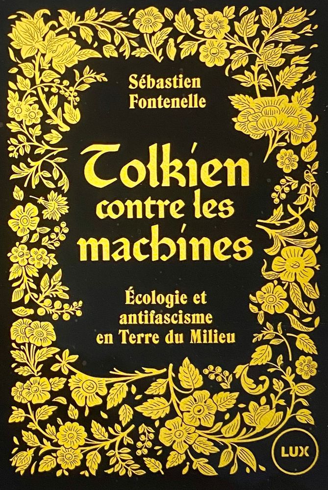 "Tolkien contre les machines. Écologie et antifascisme en Terre du Milieu." Parution en octobre 2025.