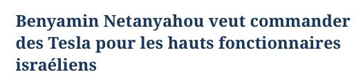 Benyamin Netanyahou veut commander des Tesla pour les hauts fonctionnaires israéliens