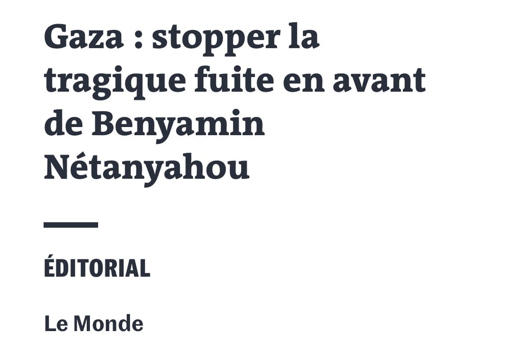 Gaza: stopper la tragique fuite en avant de Benyamin Nétanyahou
ÉDITORIAL
Le Monde