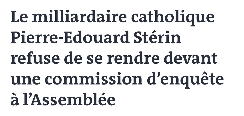 Le milliardaire catholique Pierre-Edouard Stérin refuse de se rendre devant une commission d’enquête à l’Assemblée