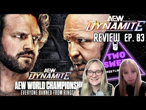MOX V HANGMAN (Again) AEW DYNAMITE REVIEW 30/7/25 (@TheTwoSweetPodcast Ep.83)