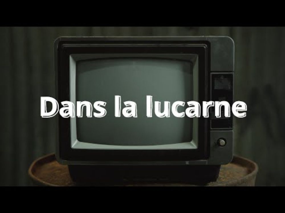 [Dans la Lucarne] Épisode 7