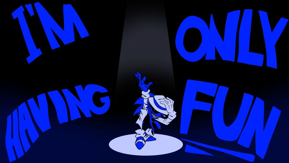Lord x, dressed like Michael Jackson, proclaims that he misses the good old days of living in the endless void, and yet he finds himself evermore excited about the endless possibilities of the earth, and it's simple yet entertaining inhabitants, stating: "I'm only having fun!"