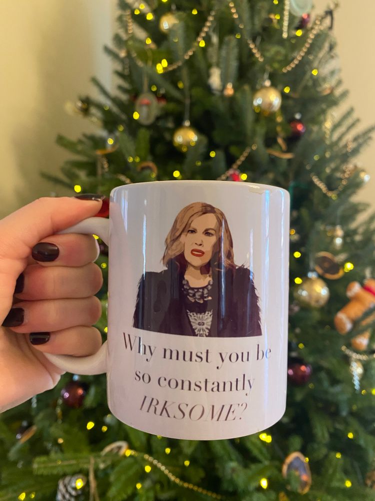 A mug featuring Moira Rose of Schitts Creek and the words: Why must you be so constantly irksome? 