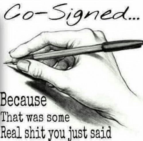 a black and white drawing of a hand holding a pen. it's captioned 'co-signed... because that was some real shit you just said'