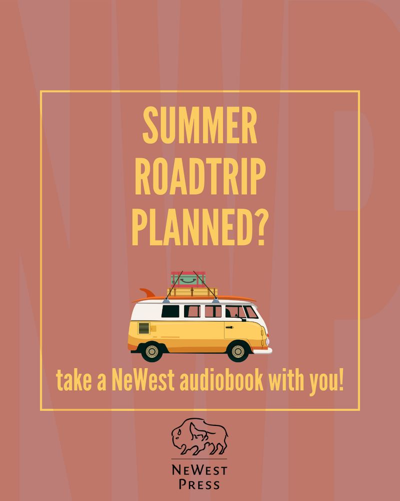 On a reddish brown background, an animated yellow van with luggage strapped to the roof is ready for a road trip. Text reads, Summer Road trip planned? Take a NeWest audiobook with you! 