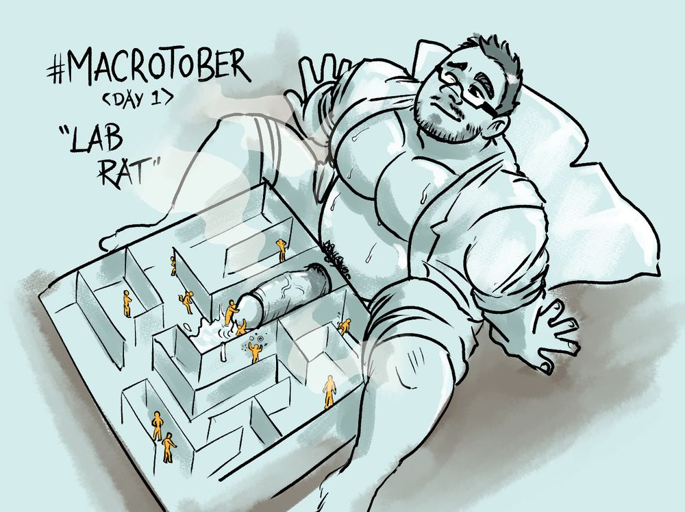 A massive husky-muscular scientist is relaxed on the floor, his girthy erection jutting into a laboratory rat maze filled with tiny people.

The people are lost in various stages of the maze. Some are drunk on the giant dick's musk. At the "end" of the maze, a few lucky subjects are rubbing the giant researcher's cock head as thick pre oozes out, flooding that section of the maze