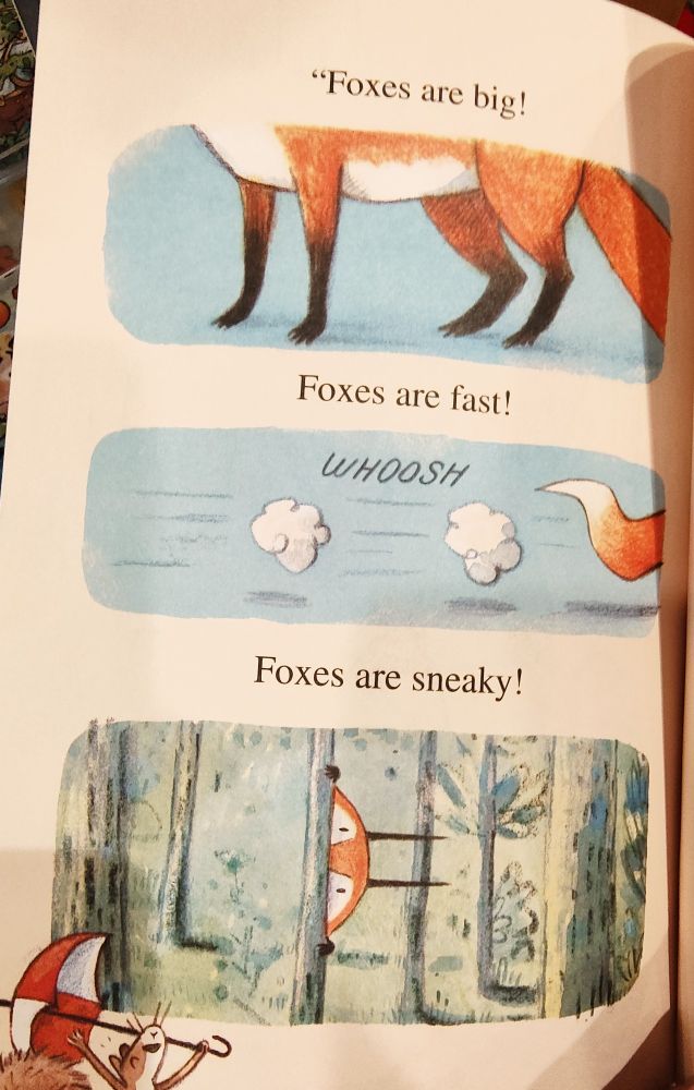 Foxes are big!
Foxes are fast!
Foxes are sneaky!