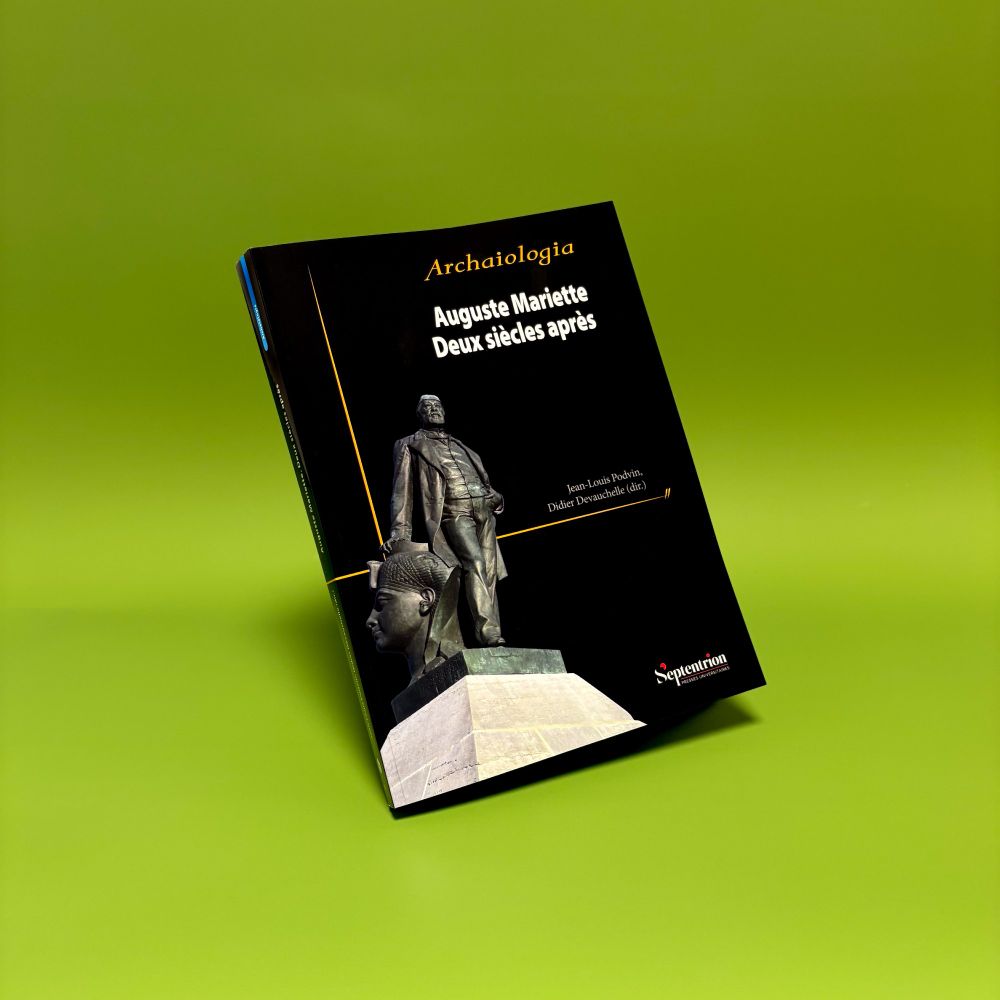 couverture du livre : Auguste Mariette. Deux siècles après, édité par Jean-Louis Podvin, Didier Devauchelle (dir.), Presses universitaires du Septentrion (Archaiologia).