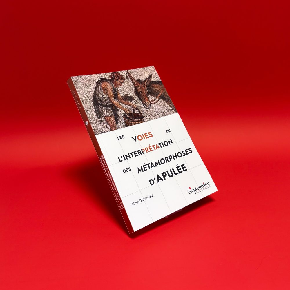 Couverture de l'ouvrage Les voies de l'interprétation des Métamorphoses d'Apulée, de Alain Deremetz. 