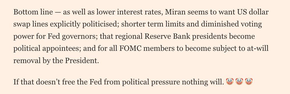 excerpt from a Financial Times article showing that Trump FED appointee Stephen Miran wants to decrease the independence of the US central bank