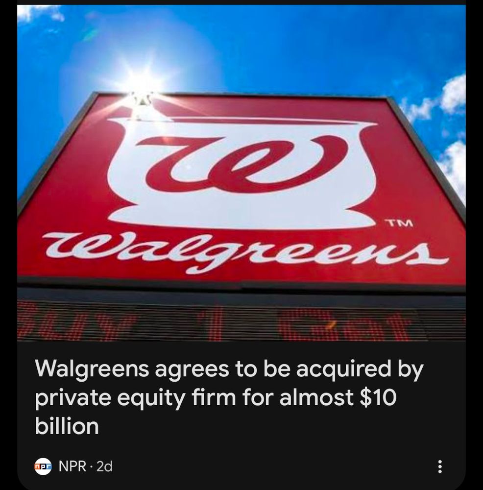 A news article with the headline "Walgreens agrees to be acquired by private equity firm for almost $10 billion"