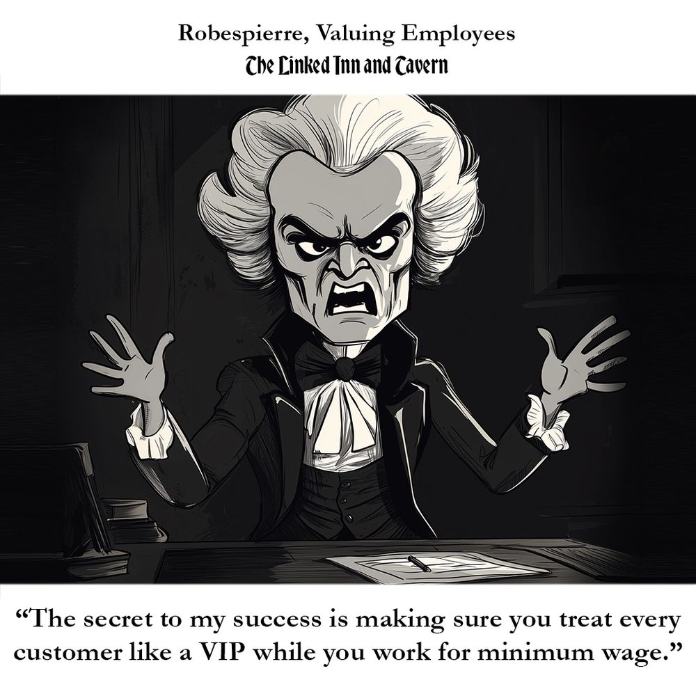 A man behind a desk says “The secret to my success is making sure you treat every customer like a VIP while you work for minimum wage.”