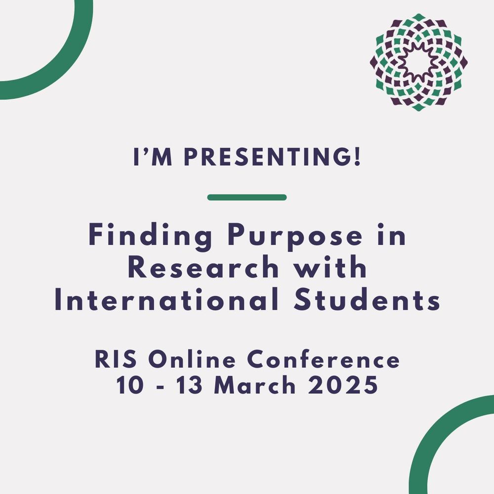 I'm presenting!

Finding Purpose in Research with International Students
RIS Online Conference
10-13 March 2025