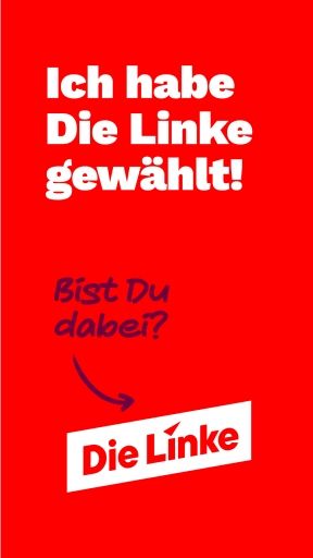 Ich habe die Linke gewählt!