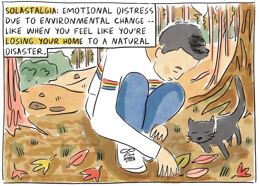 A drawing of a person and a small grey cat in a forest. Words in a white box read, “Solastalgia: Emotional distress due to environmental change - like when you feel like you’re losing your home to a natural disaster.”