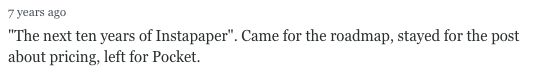 Screen shot of a Tumblr comment that says "'The next ten years of Instapaper'. Came for the roadmap, stayed for the post about pricing, left for Pocket."