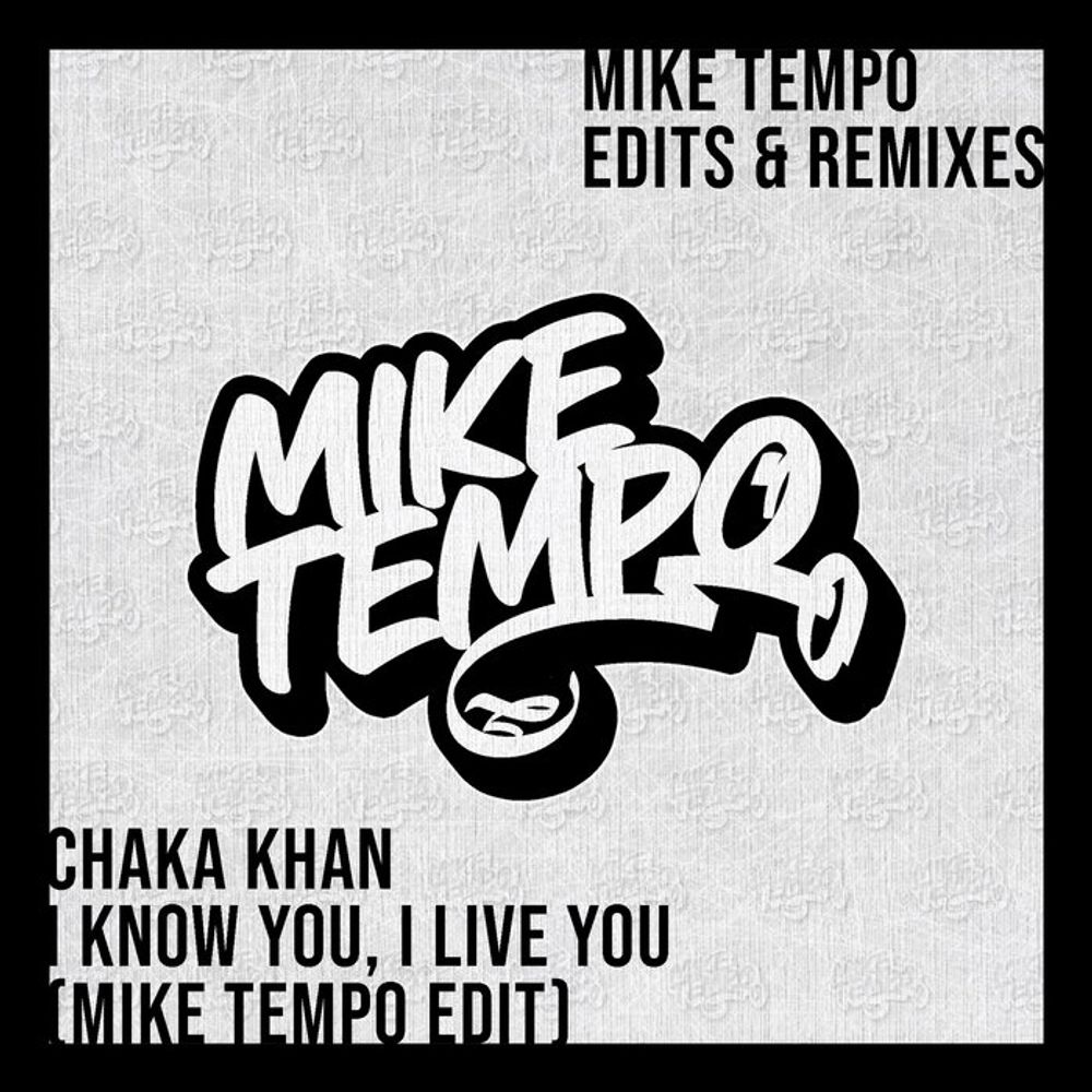 Chaka Khan - I Know You, I Live You (Mike Tempo Edit), by MikeTempo