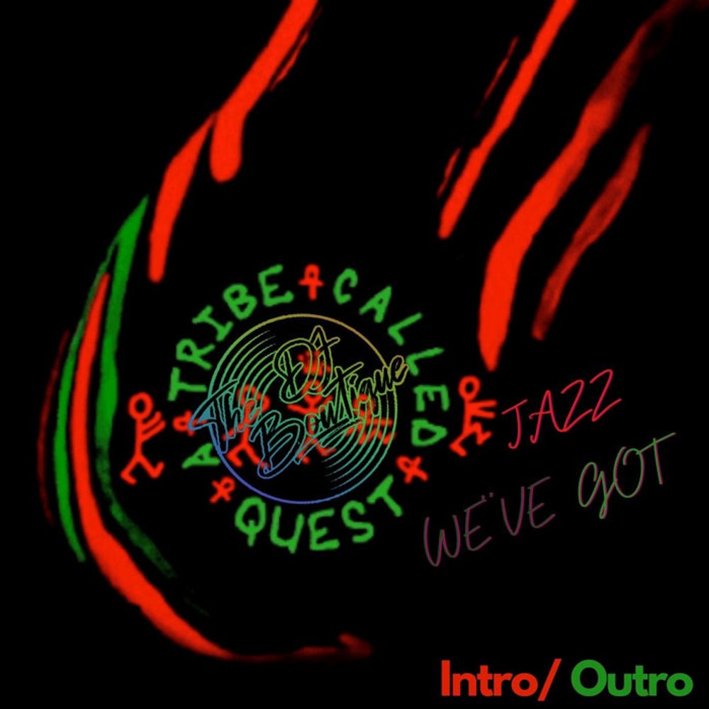 A Tribe Called Quest - Jazz We've Got (The DJ Boutique Intro), by The DJ Boutique