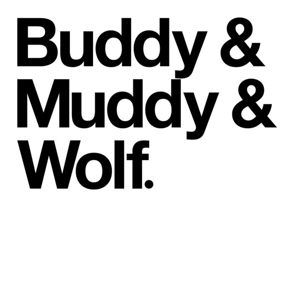 Buddy & Muddy & Wolf (Muddy Waters & Howlin' Wolf ultramix), by Buddy Peace