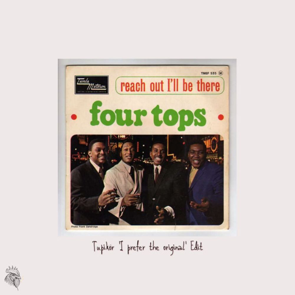 Four Tops - Reach Out, I'll Be There (Tupikör 'I prefer the original' Edit), by Tupikör