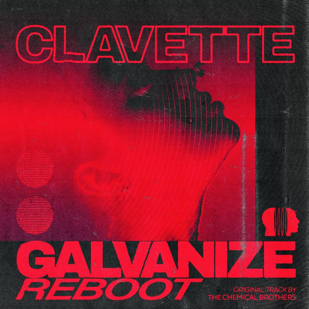 The Chemical Brothers - Galvanize (Clavette Reboot), by Clavette